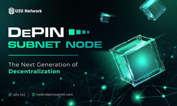 U2U Network Launches First DePIN Node Sale for Growth